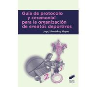 Guía de protocolo para la organización de eventos deportivos: 8 (Ceremonial y Prótocolo)