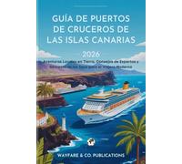 Guía de Puertos de Cruceros de las Islas Canarias 2026: Aventuras Locales en Tierra, Consejos de Expertos y Secretos de las Islas para el Viajero Moderno