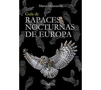 Guia De Rapaces nocturnas De Europa: 20 (GUIAS DEL NATURALISTA)