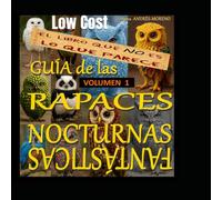 GUÍA de RAPACES NOCTURNAS FANTASTICAS - VOLUMEN UNO- Low Cost: Este libro NO es LO QUE PARECE