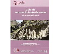GUIA DE RECONOCIMIENTO DE ROCAS EN INGENIERIA CIVIL (COLEGIO INGENIEROS CAMINOS,CANALES Y...)