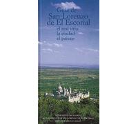 Guia De San Lorenzo De El Escorial, El Real Sitio, La Ciudad Y El Paisaje