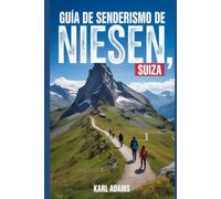 Guía de senderismo de Niesen, Suiza: Manual para una expedición de senderismo extraordinaria.