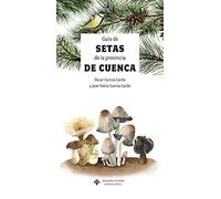 Guía de setas de La Provincia De Cuenca: 001 (DIVULGATIO)