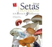 Guía de setas y hongos de la Sierra de Guadarrama (CALLEJEROS Y GUIAS)
