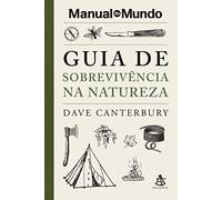 Guia de sobrevivencia na natureza - Manual do Mundo (Em Portugues do Brasil)