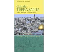 Guia De Tierra Santa. Israel, Palestina: Israel, Palestina, Sinaí y Jordania (Nueva imagen)