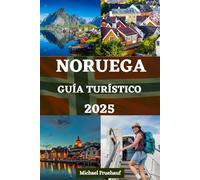 GUÍA DE TURÍSTICO DE NORUEGA: Su manual esencial con información local, consejos de expertos, aventuras al aire libre, experiencias culinarias y toda ... ITALIAN AND FRENCH LANGUAGE DETAILED GUIDE)