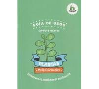 Guía de usos, cultivo y recetas