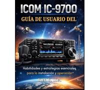 GUÍA DE USUARIO DEL ICOM IC-9700: Habilidades y estrategias esenciales para la instalación y operación