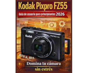 Guía de usuario Kodak Pixpro FZ55 para principiantes 2026: Domina tu cámara sin estrés