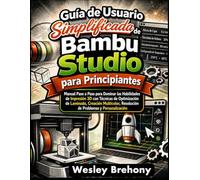 Guía de Usuario Simplificada de Bambu Studio para Principiantes