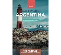 GUIA DE VIAGEM ARGENTINA (GUIAS DE VIAGEM)