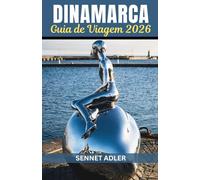 Guia de viagem da Dinamarca 2026: Serenidade Nórdica Revelada: viagem pelos encantos atemporais da Dinamarca, Cultura Hygge e maravilhas sustentáveis