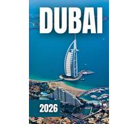 GUIA DE VIAGEM DE DUBAI 2026