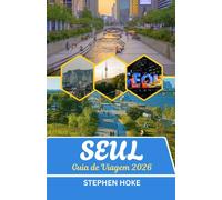 Guia de viagem de Seul 2026: A cidade que nunca dorme em silêncio: uma tapeçaria de tempo e Tecnologia