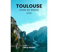 GUIA DE VIAGEM DE TOULOUSE 2025: Guia de viagem de Toulouse 2025: revelando o melhor da Cidade Rosa