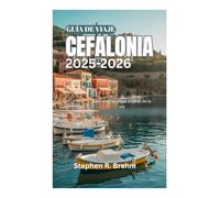 GUÍA DE VIAJE A CEFALONIA 2025-2026: Descubra las joyas ocultas de la isla