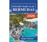 GUÍA DE VIAJE A LAS BERMUDAS 2026: Navegue por playas de arena rosada, la historia colonial y las aventuras en la isla.