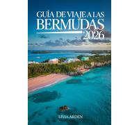 GUÍA DE VIAJE A LAS BERMUDAS 2026: Playas rosadas, historia colonial y secretos del paraíso atlántico - el plan perfecto para descubrir las Bermudas como nunca antes.