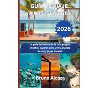 GUÍA DE VIAJE A LAS ISLAS GILI 2026: La guía definitiva de la isla: playas, snorkel, lugares para ver la puesta de sol y joyas locales.