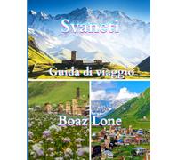 Guía de Viaje a Svaneti 2025: Una guía clara para crear itinerarios perfectos, evitar trampas para turistas, gestionar los costes de viaje y explorar Svaneti con confianza