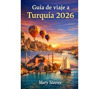 Guía de viaje a Turquía 2026: Explora Estambul, Capadocia, las costas del Egeo y el Mediterráneo, delicias culinarias, experiencias culturales y consejos de viaje exclusivos para cada región.