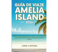 GUÍA DE VIAJE AMELIA ISLAND 2026: Explore restaurantes, playas, historia, vida silvestre y actividades durante todo el año en el noreste de Florida