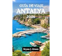 GUÍA DE VIAJE ANTALYA 2026: Rutas prácticas Vida isleña Paisajes costeros y perspectiva local