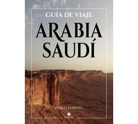 Guía de viaje: Arabia Saudí (SIN COLECCION)