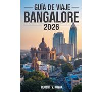 Guía de Viaje Bangalore 2026: Descubre la Ciudad Jardín de la India con perspectivas sobre lugares secretos, comida, celebraciones, escenas nocturnas, excursiones y experiencias patrimoniales