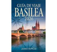 Guía de Viaje Basilea 2026: Cultura, arte, barrios y planificación inteligente para una ciudad suiza refinada