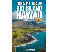 Guía de Viaje Big Island Hawaii: Descubre volcanes, playas, cascadas y cultura hawaiana con consejos e itinerarios de expertos
