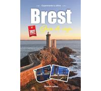GUÍA DE VIAJE BREST 2027: Guía del viajero de una ciudad naval bretona de mar, piedra y luz atlántica