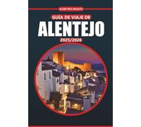 Guía de viaje de Alentejo 2025: Descubra pintorescos pueblos, viñedos, cocina, playas y cultura local en el sur de Portugal