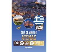 GUÍA DE VIAJE DE ATENAS 2026: Momentos, mosaicos y conversaciones de medianoche