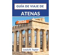 Guía de viaje de Atenas 2026: Ruinas antiguas, sabores modernos y un recorrido por las islas desde la capital histórica de Grecia.