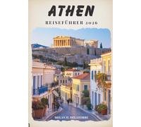 GUÍA DE VIAJE DE ATENAS 2026: Un compañero de viaje amigable a través de la capital histórica de Grecia