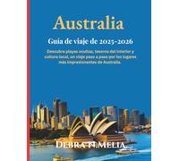 Guía de viaje de Australia 2025-2026: Descubra playas ocultas, tesoros del interior y cultura local: un viaje paso a paso por los lugares más impresionantes de Australia.