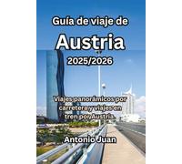 Guía de viaje de Austria 2025/2026: Viajes panorámicos por carretera y viajes en tren por Austria.