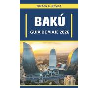 Guía De Viaje De Bakú 2026: Explorar mercados de comida callejera, experiencias culinarias locales, vida nocturna en la costa del Caspio y rutas culturales a pie en una ciudad capital