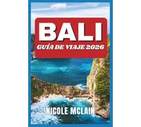 GUÍA DE VIAJE DE BALI 2026