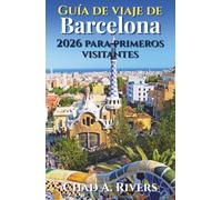 Guía de viaje de Barcelona 2026 para primeros visitantes: Todo para descubrir Gaudí, el Barrio Gótico, las playas, los mercados, los museos y los mejores lugares de la ciudad