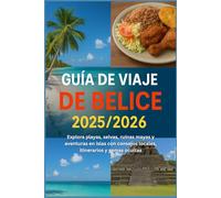 Guía de viaje de Belice 2025/2026: Explora playas, selvas, ruinas mayas y aventuras en islas con consejos locales, itinerarios y gemas ocultas