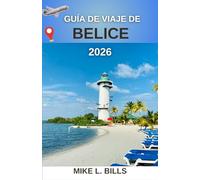 Guía de viaje de Belice 2026: Explorando el rico patrimonio y los impresionantes paisajes de Centroamérica