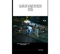 Guía de viaje de Bled 2026: Descubriendo el encanto eterno y los secretos de Bled (2026 Travel Companion)