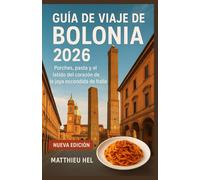 GUÍA DE VIAJE DE BOLONIA 2026