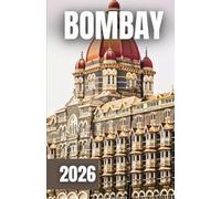 GUÍA DE VIAJE DE BOMBAY 2026