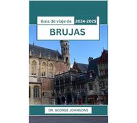 Guía de viaje de Brujas 2024-2025: Revelando el arte de la Europa medieval: museos, mercados y más