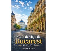 Guía de viaje de Bucarest 2026-2027: Descubre la arquitectura, la gastronomía, la cultura y los barrios de la dinámica capital de Rumania.